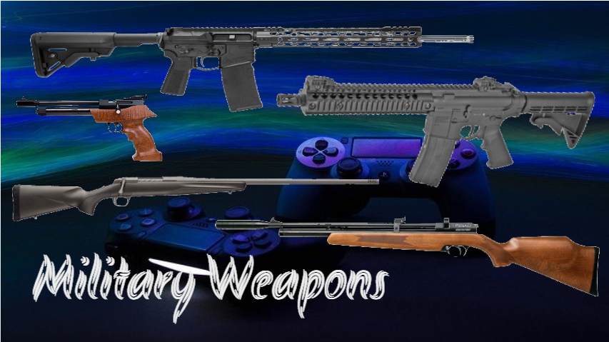 Military weapons