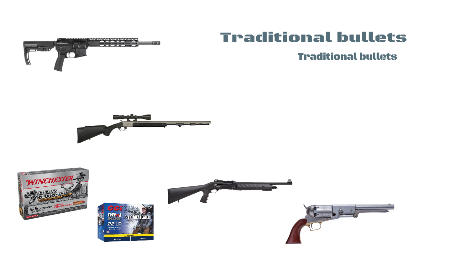 Traditional bullets