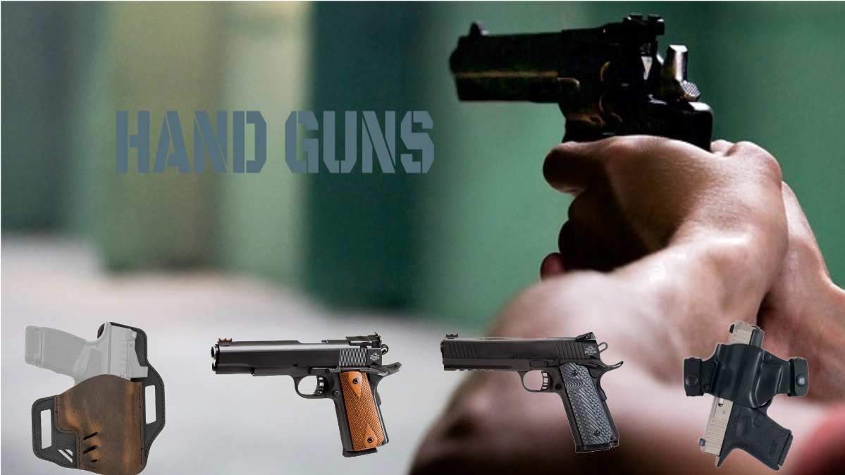 HAND GUNS